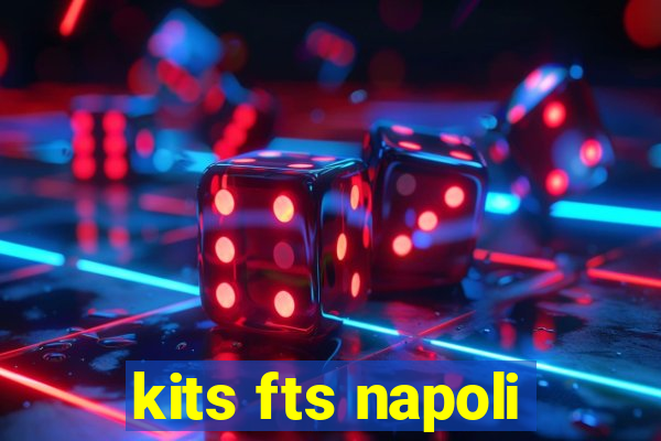 kits fts napoli